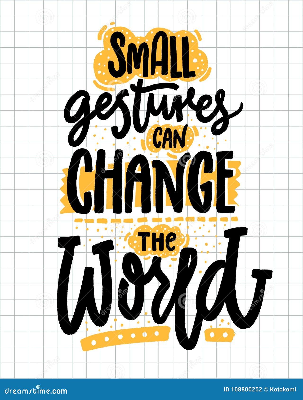 small gestures can change the world. inspirational quote about kindness. positive motivational saying for posters and t