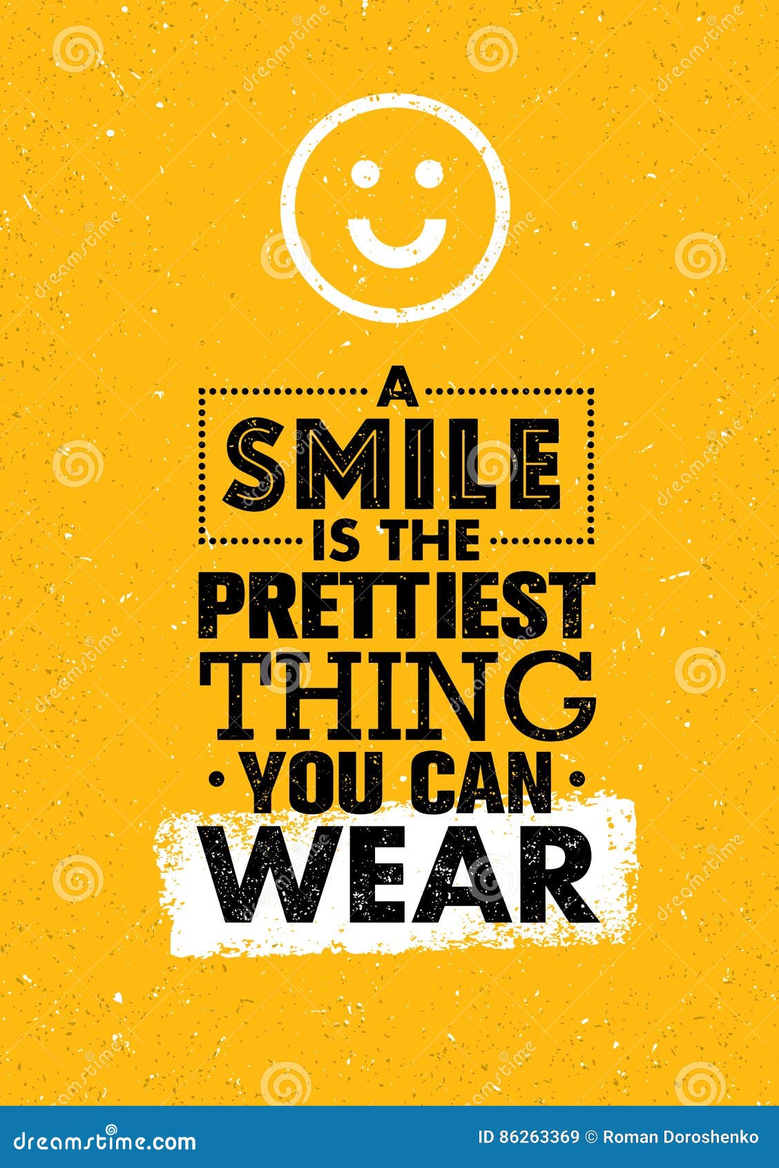 A Smile Is The Prettiest Thing You Can Wear. Positive Inspiring Creative  Motivation Quote. Vector Banner Design Concept Stock Vector - Illustration  Of Sayings, Frame: 86263369