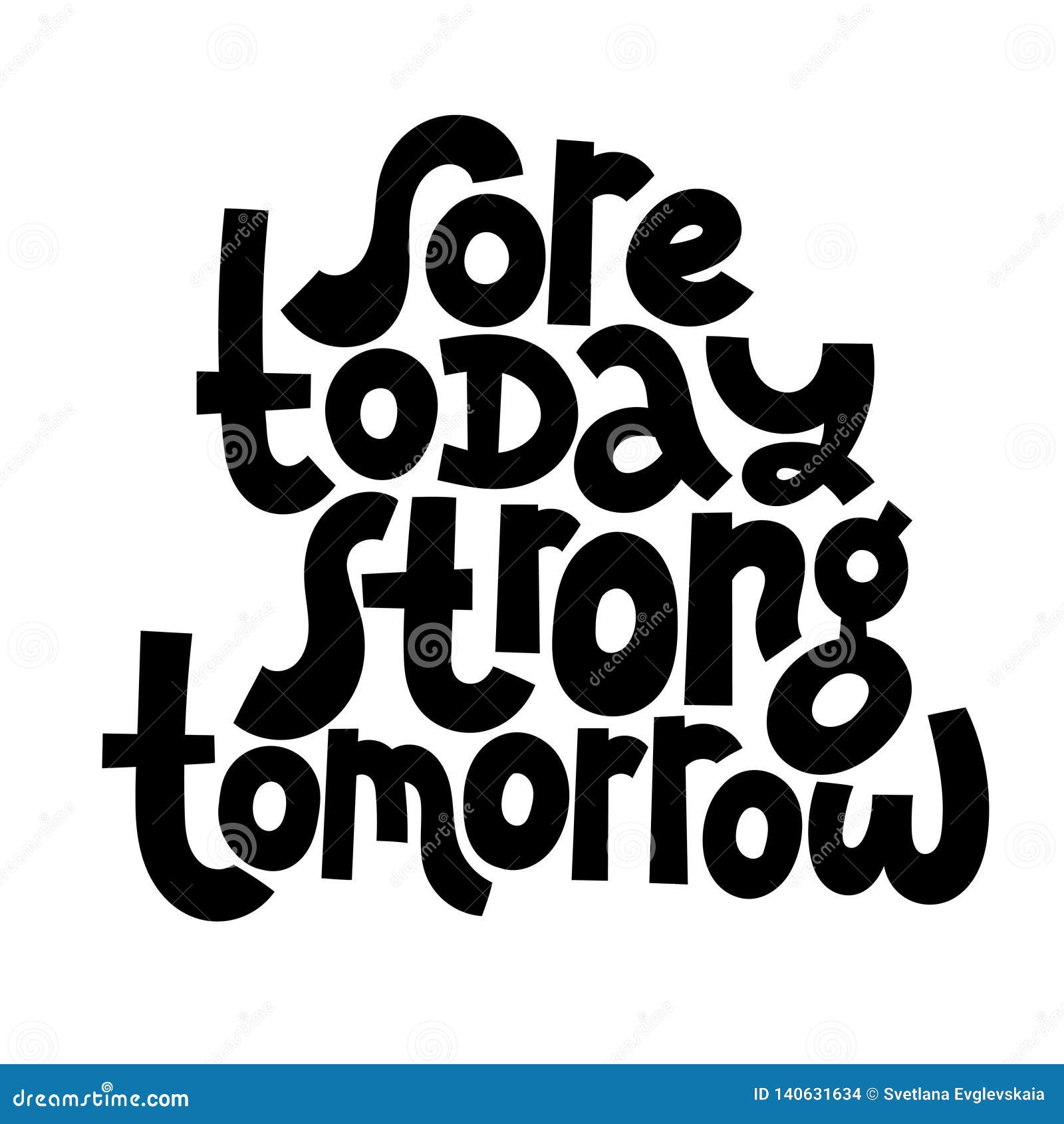 https://thumbs.dreamstime.com/z/sore-today-strong-tomorrow-vector-quote-lettering-workout-fitness-inspiration-to-lose-weight-hand-written-typography-slogan-140631634.jpg