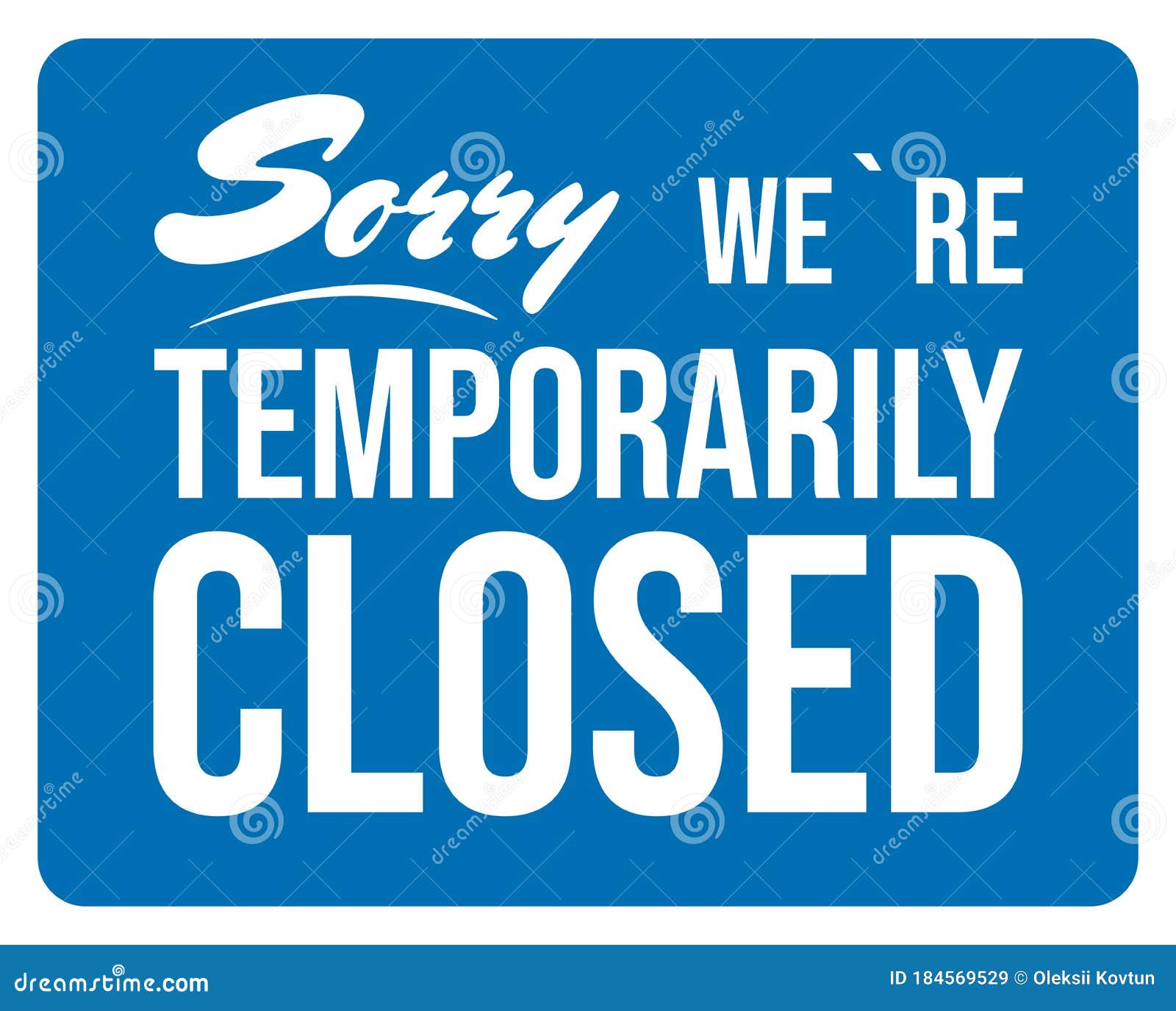 Sorry, we are Temporarily Closed. Blue Sign Stock Illustration Illustration of close, service