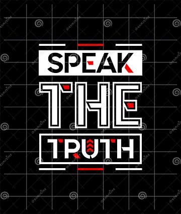Speak the Truth Motivational Quotes Modern Style, Short Phrases Quotes