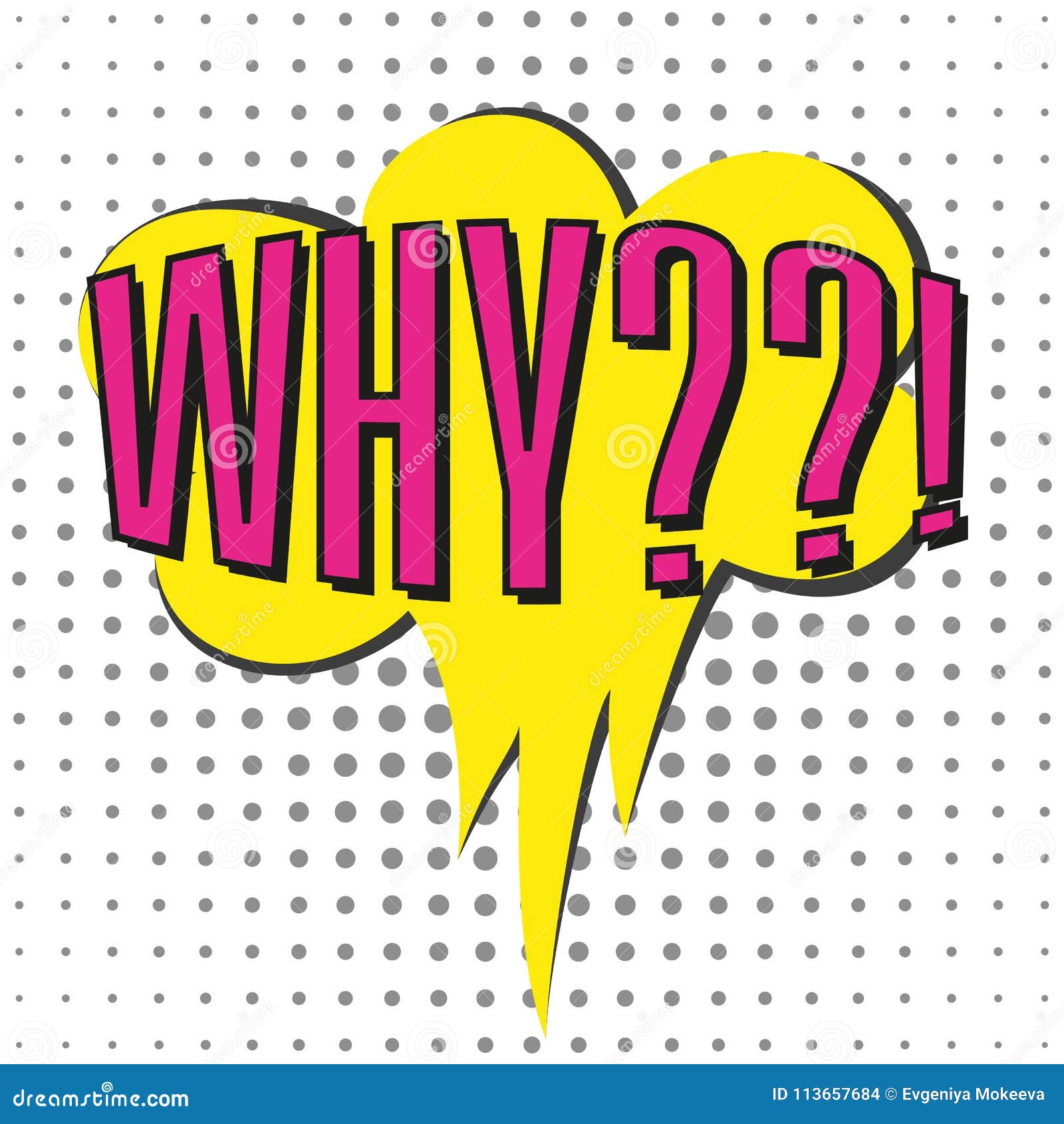 Speech Bubble with Emotional Text Why. Stock Vector Illustration of