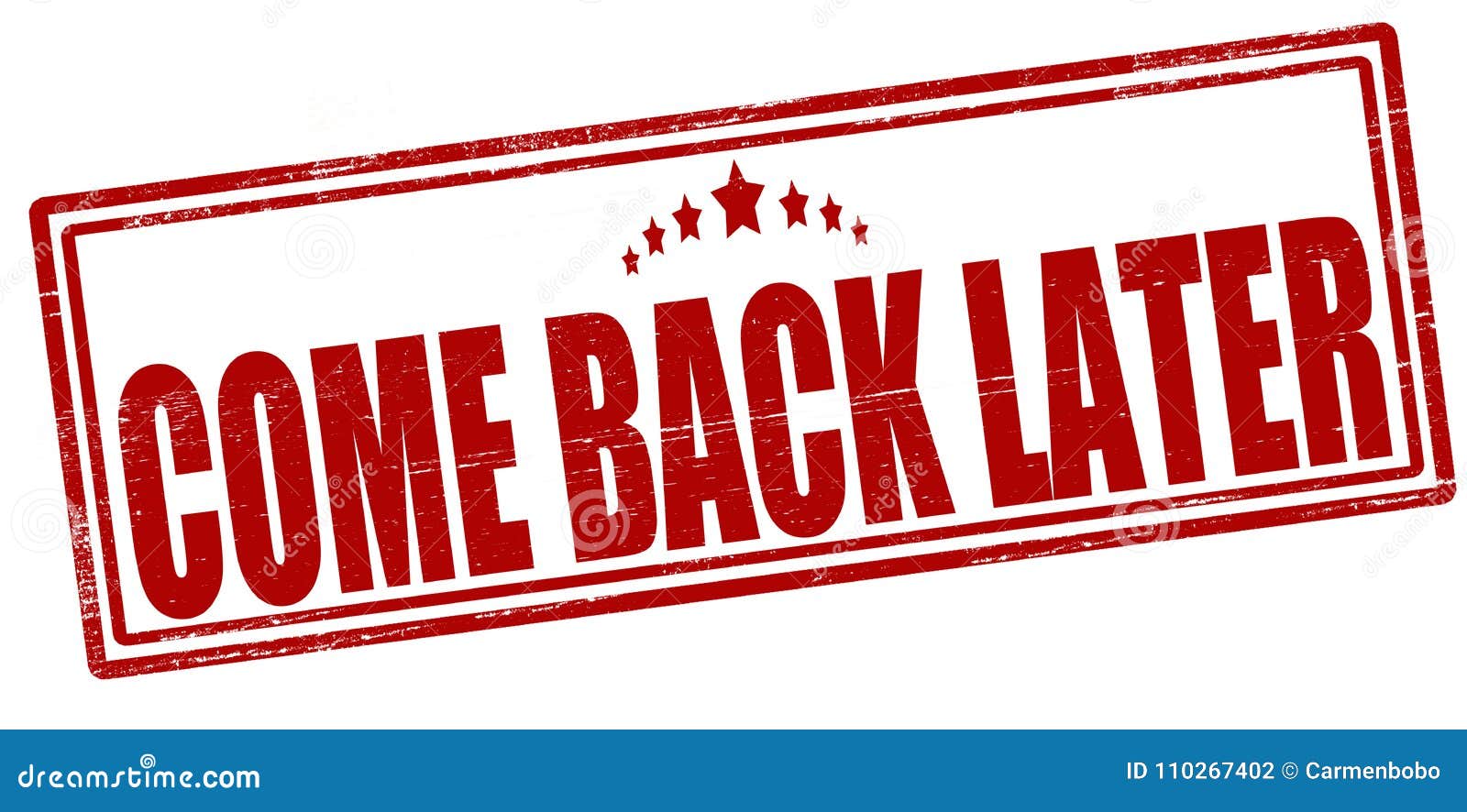 Come back later stock illustration. Illustration of stamp - 110267402