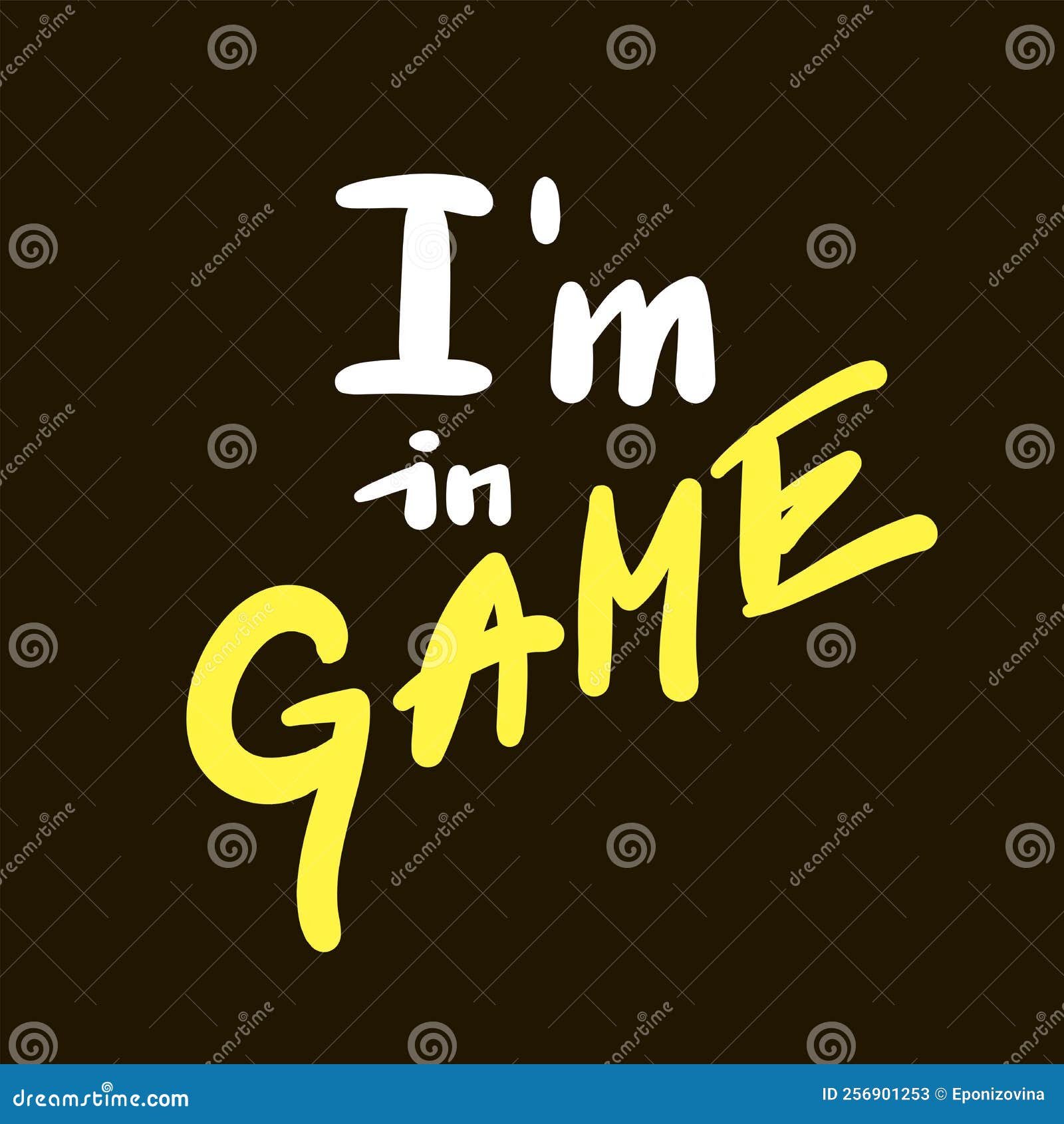 I am in Game Simple Funny Inspire Motivational Quote. Youth Slang