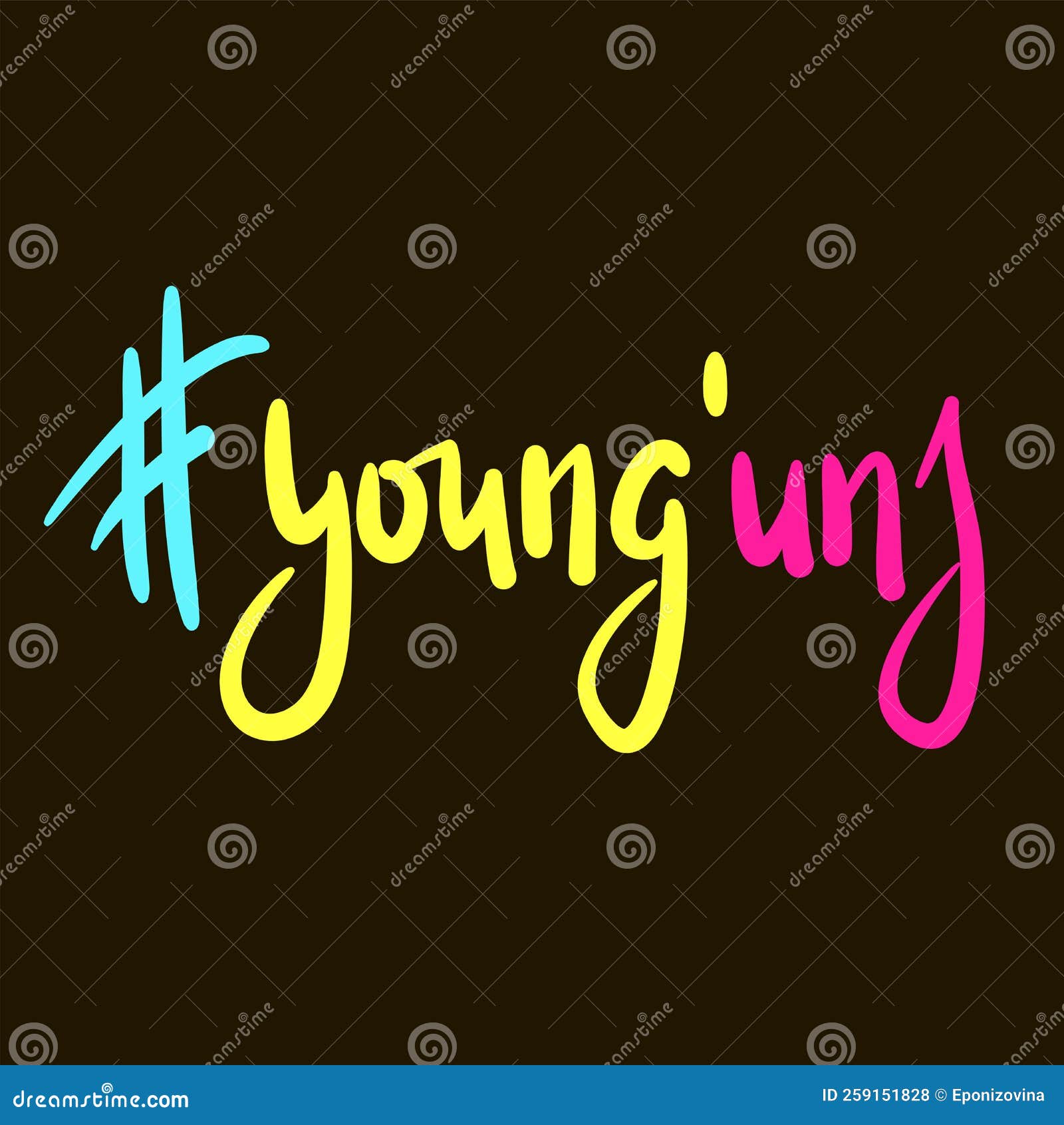 Young`uns Simple Inspire Motivational Quote. Stock Vector Illustration of design, junior