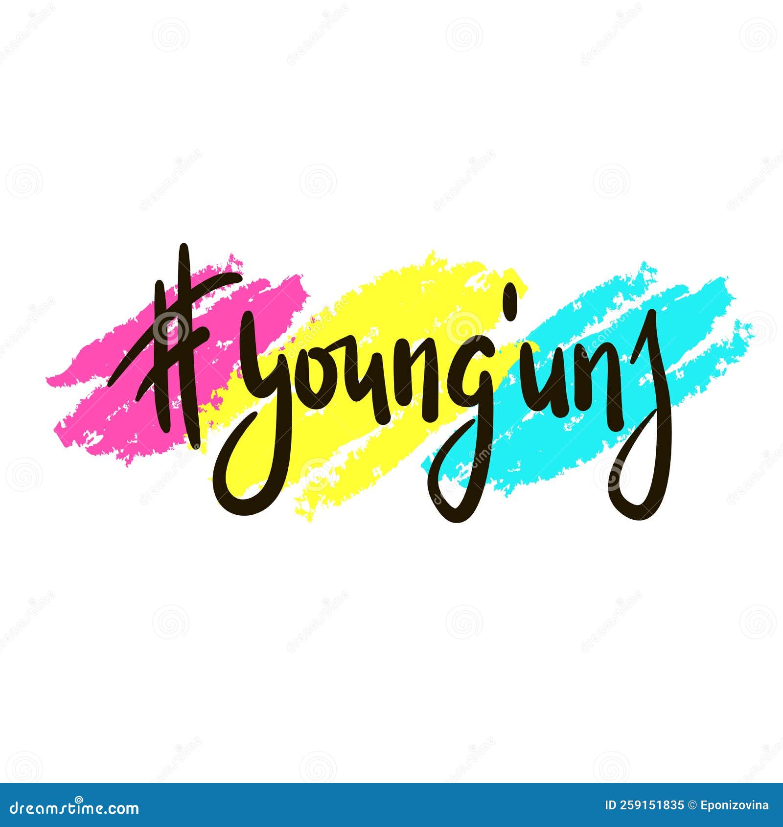Young`uns Simple Inspire Motivational Quote. Youth Slang Stock Vector Illustration of funny