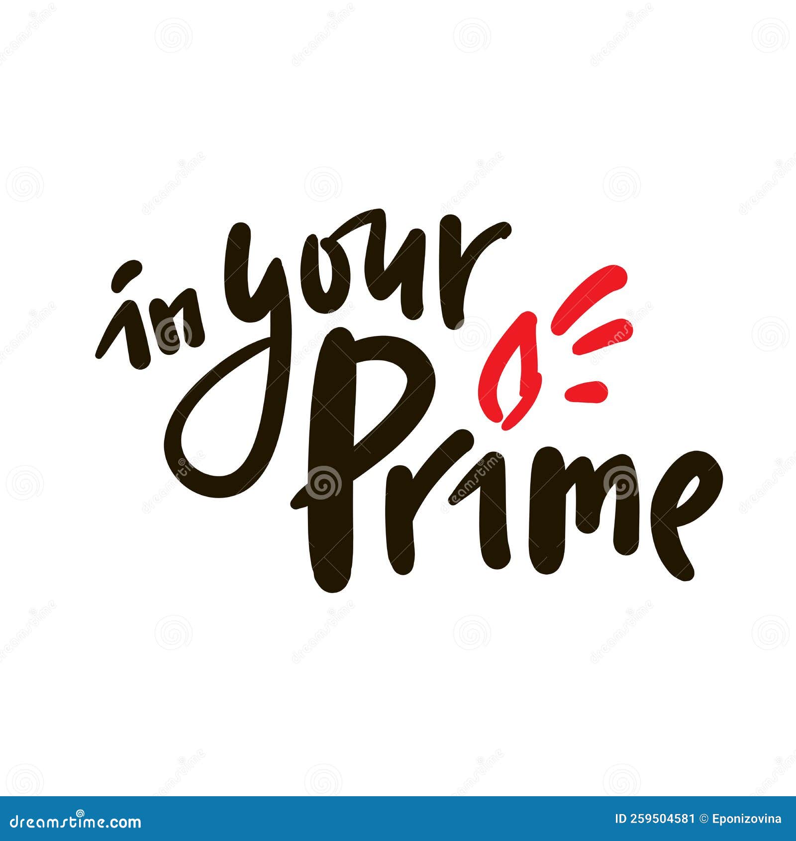 In Your Prime Simple Inspire Motivational Quote Youth Slang Idiom in-your-prime-simple-inspire-motivational-quote-youth-slang-idiom