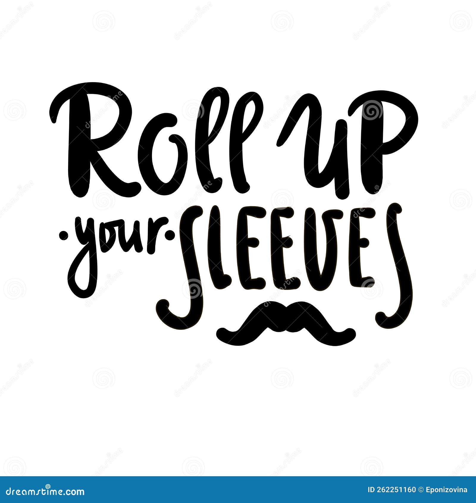 Roll Up Your Sleeves Simple Inspire Motivational Quote. Youth Slang