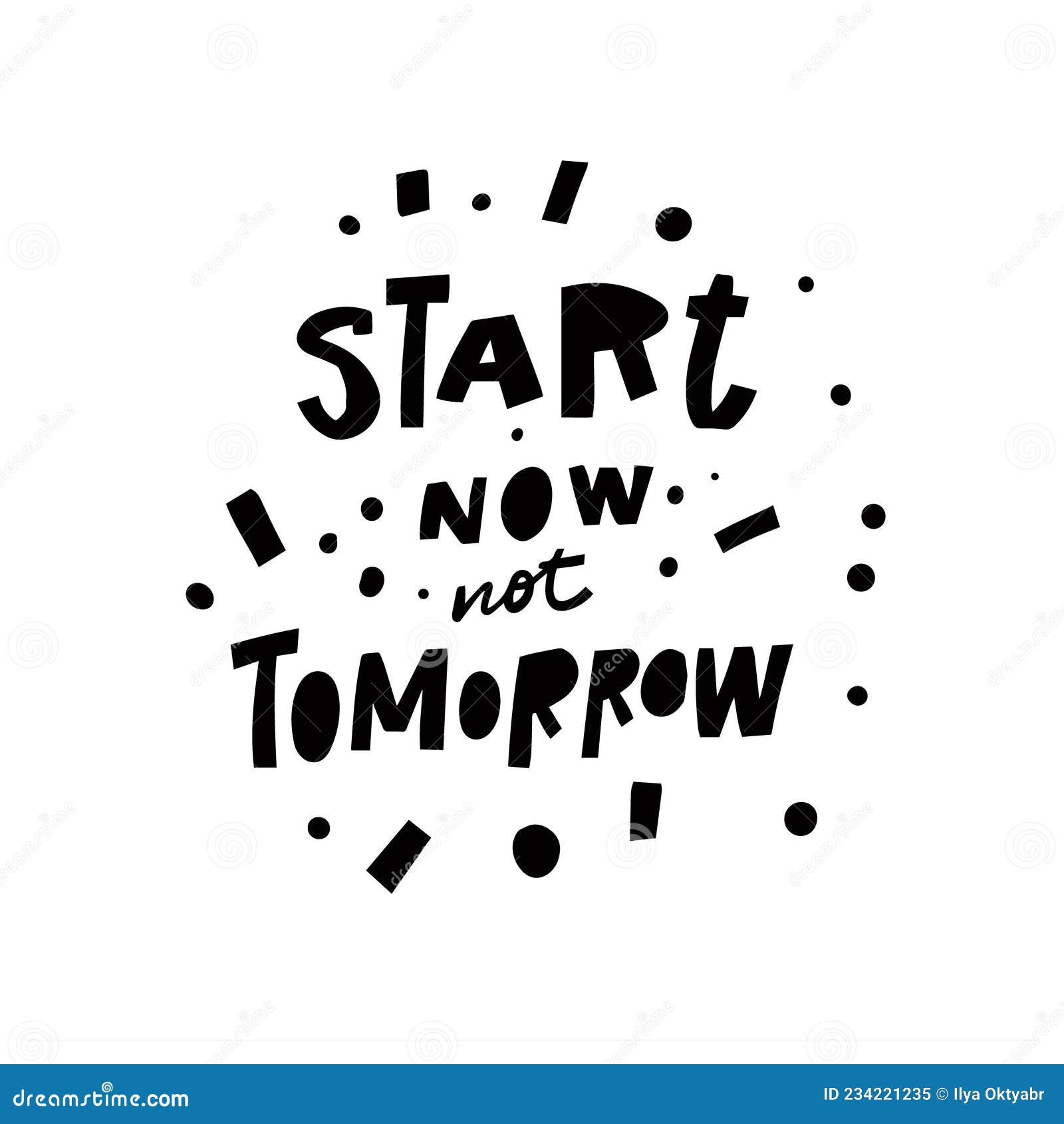 Start today not tomorrow motivational quote Vector Image