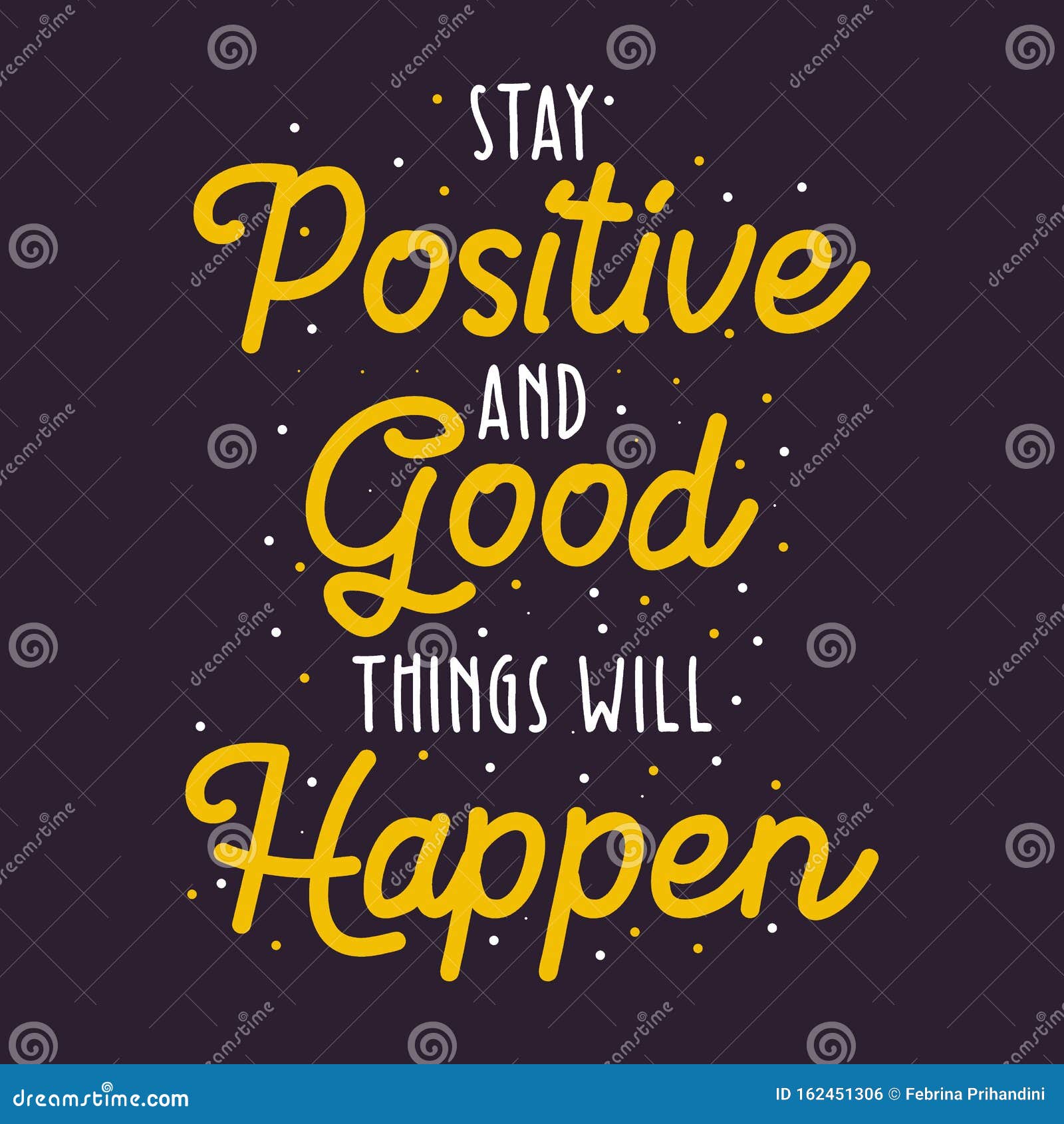 Stay Positive and Good Things Will Happen Stock Vector - Illustration of design, wallpaper: 162451306 Stay Positive and Good Things Will Happen Stock Vector - Illustration of design, wallpaper: 162451306