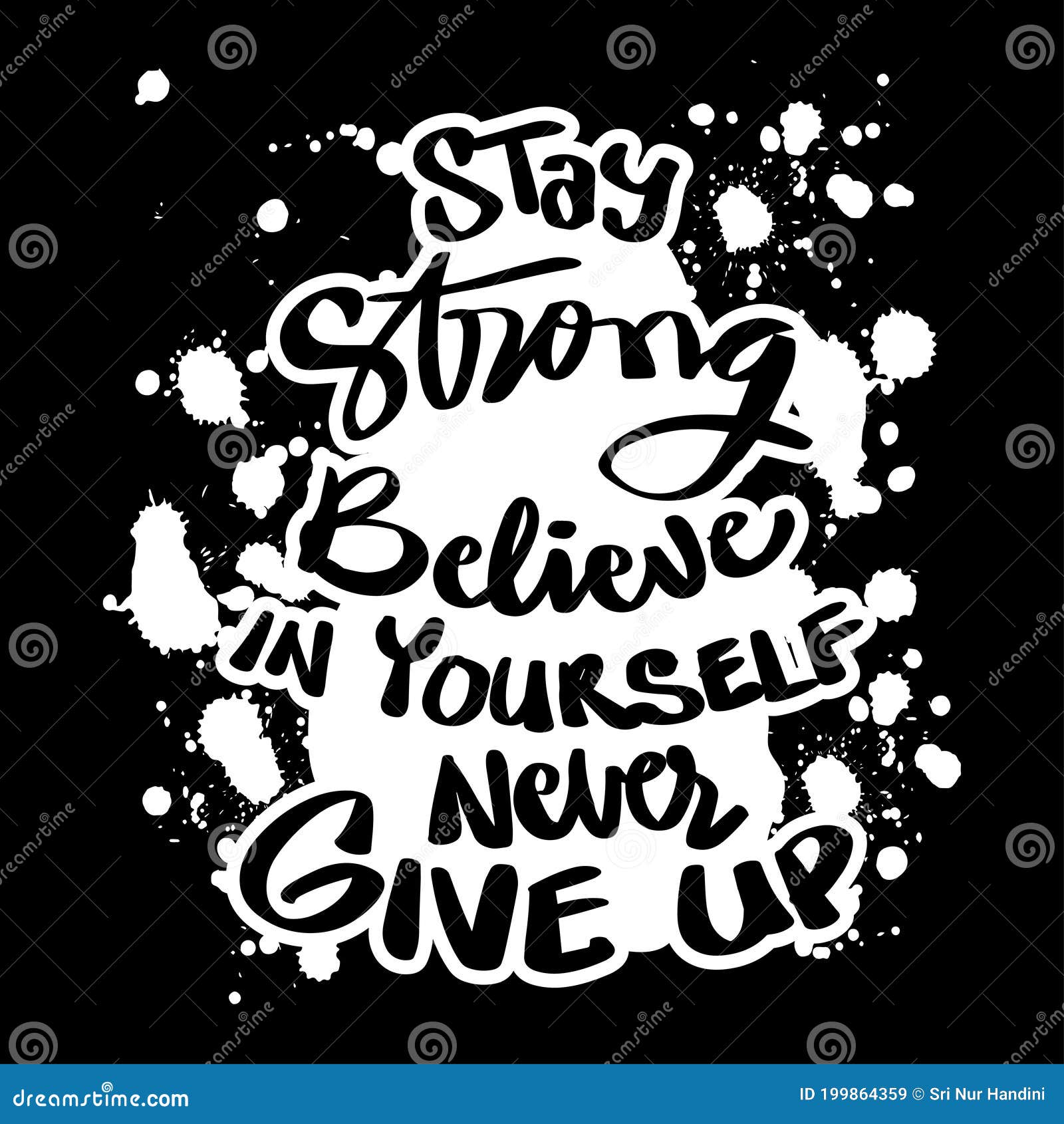 Stay Strong Believe in Yourself Never Give Up. Stock Vector - Illustration  of label, hand: 199864359