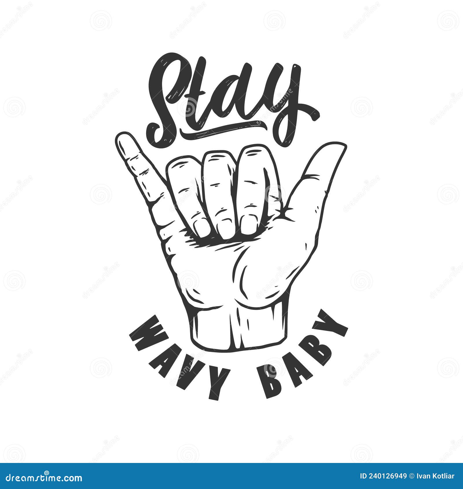 Stay Wavy Baby. Illustration Of Human Hand With Shaka Sign. Design ...