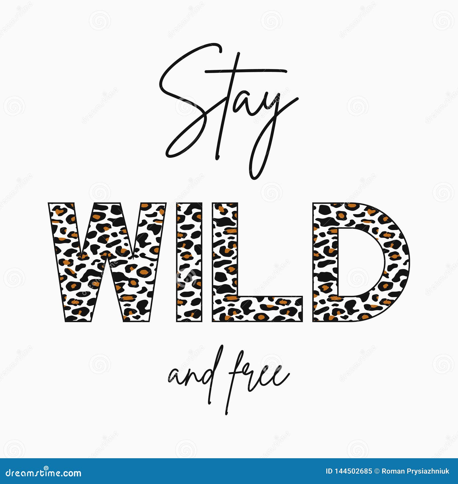 Download Stay Wild - Slogan For T-shirt With Leopard Skin Texture ...