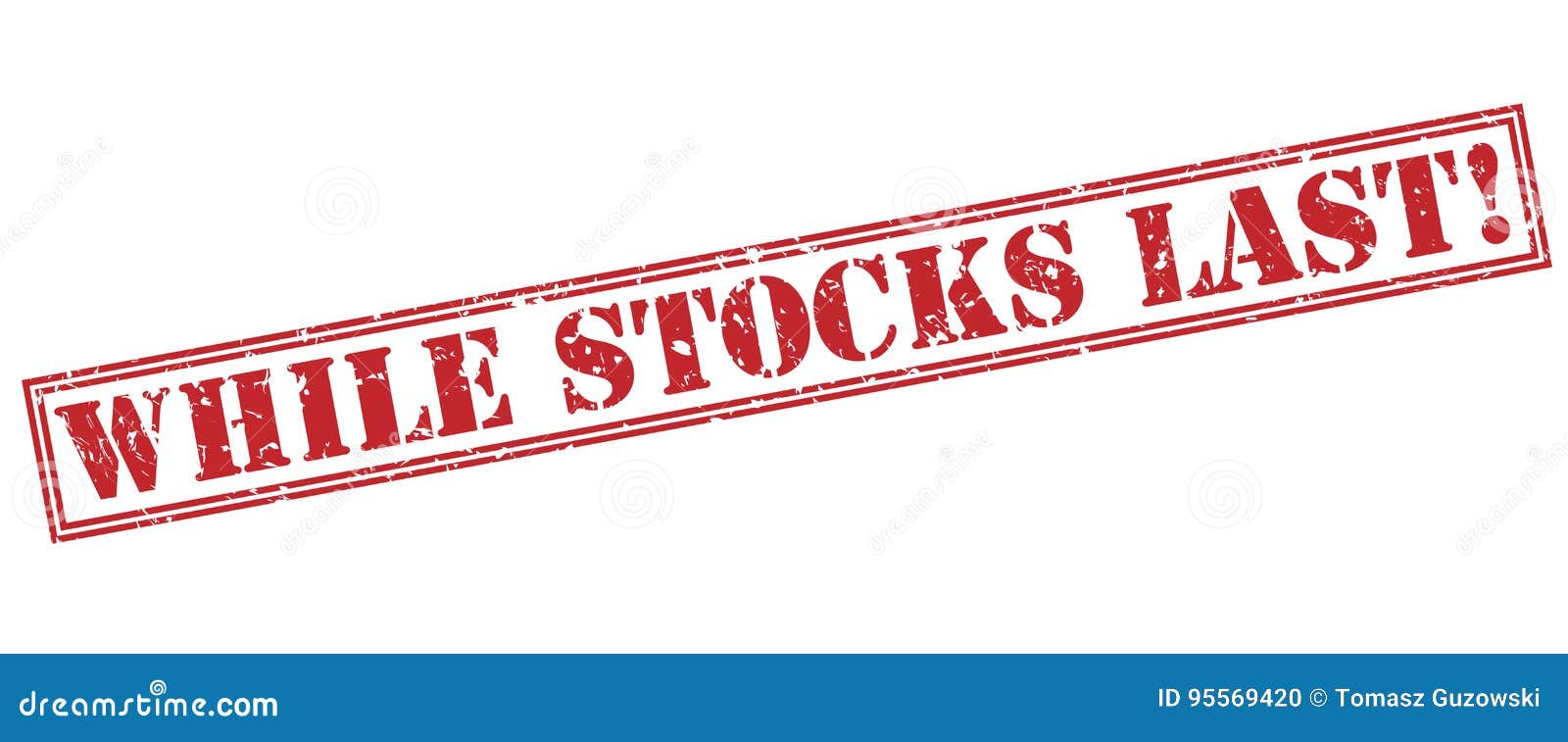 While stocks last! stamp stock illustration. Illustration of white