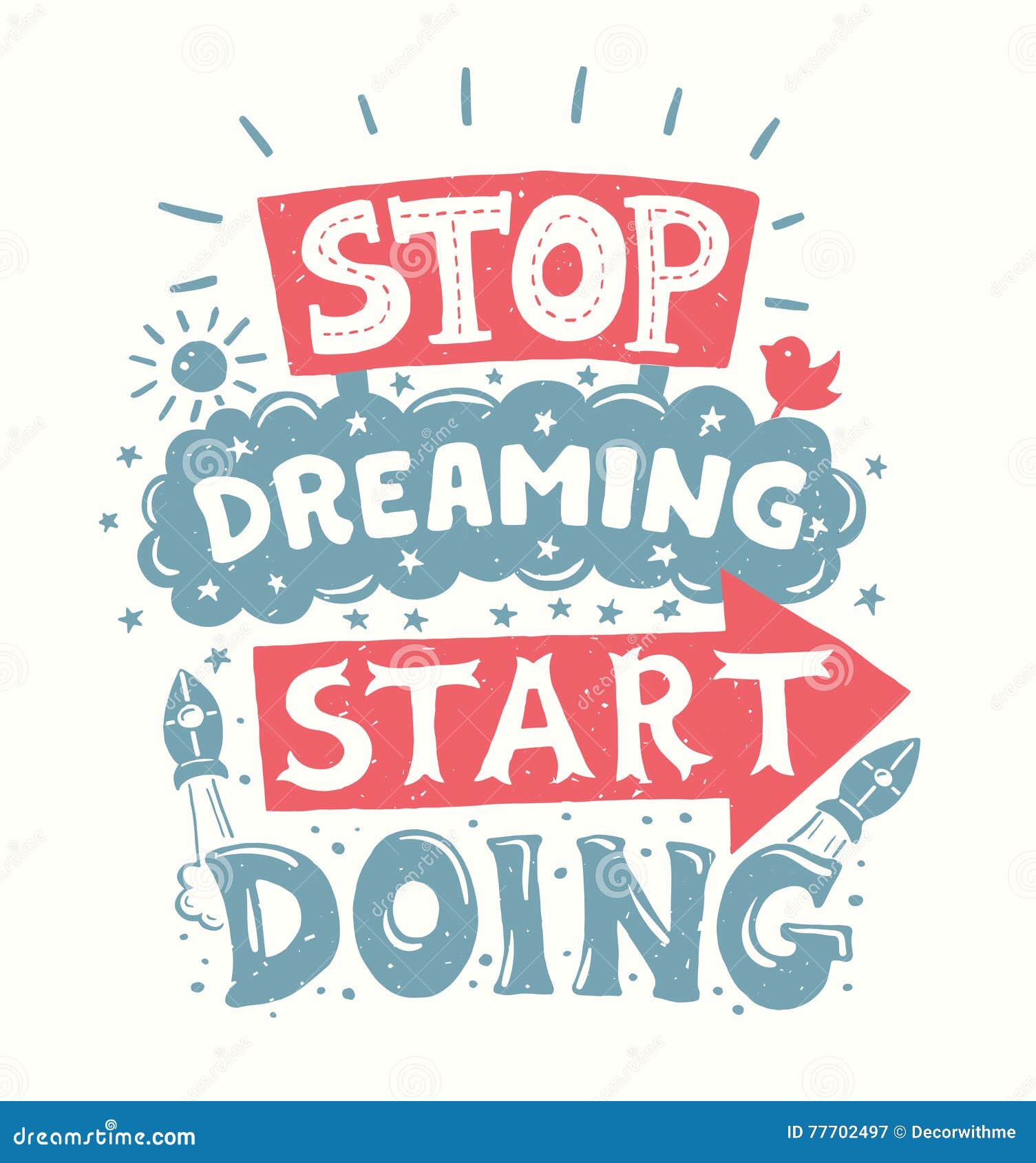 Start doing something. Stop Dreaming start doing. Stop Dreaming start doing Постер. Stop Dreaming start doing слоган. Never stop Dreaming poster.