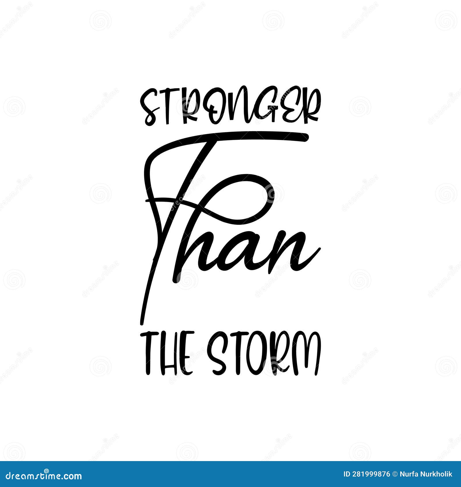 Stronger Than the Storm Black Letter Quote Stock Vector - Illustration ...