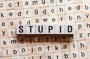 Stupid Word Concept Stock Photo Image Of Blue Message 143297814