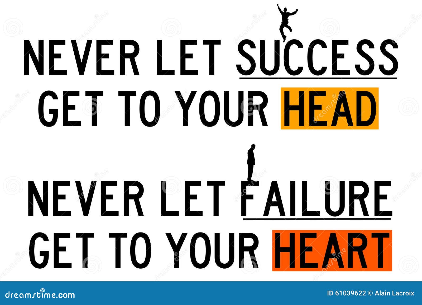 Never Let Success Get To Your Head And Never Let Failure Get To Your Heart Success And Failure Stock Illustration. Illustration Of Ambitious - 61039622 Never Let Success Get To Your Head And Never Let Failure Get To Your Heart Success And Failure Stock Illustration. Illustration Of Ambitious - 61039622