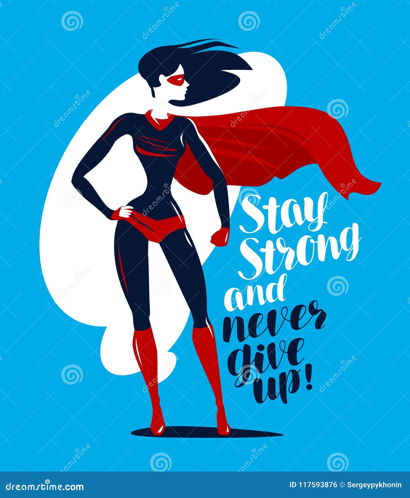 Supergirl, Superhero Stands. Stay Strong and Never Give Up, Motivating  Quote. Lettering Vector Illustration Stock Vector - Illustration of people,  cloak: 117593876