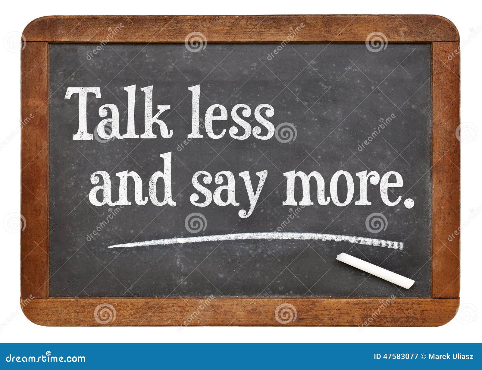 Less talk more