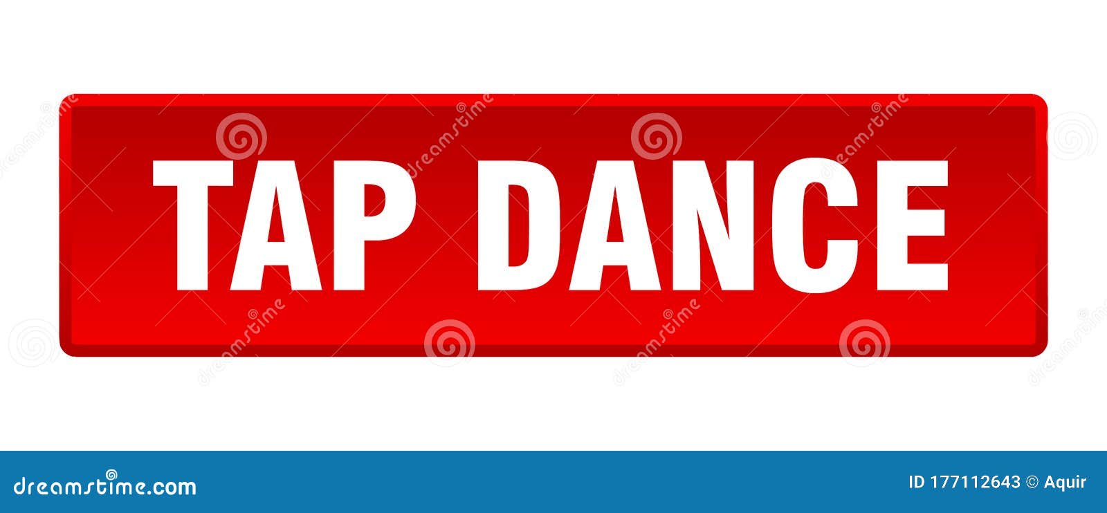 Tap Dance Button. Tap Dance Square Isolated Push Button Stock Vector
