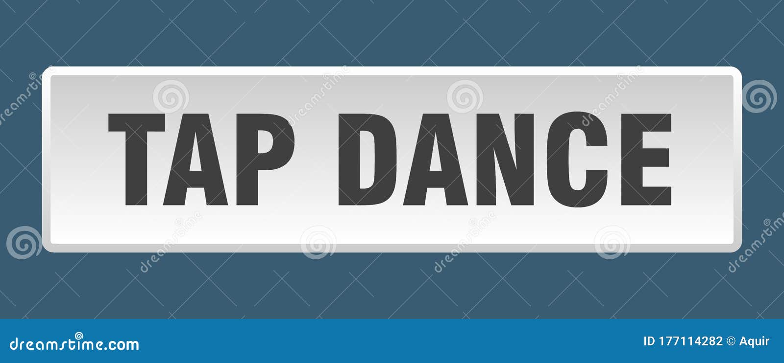 Tap Dance Button. Tap Dance Square Isolated Push Button Stock Vector