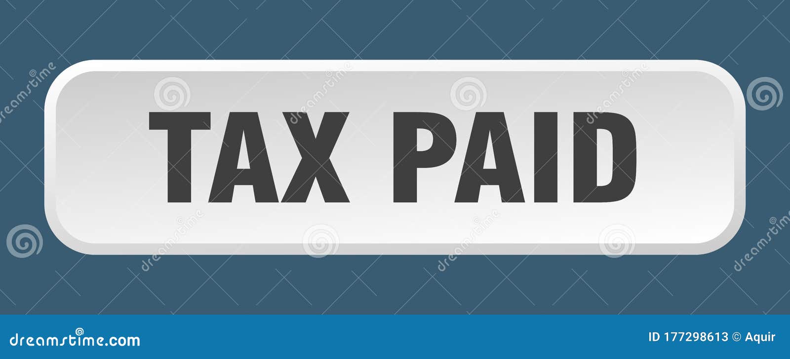 Tax Paid Button. Tax Paid Square 3d Push Button Stock Vector