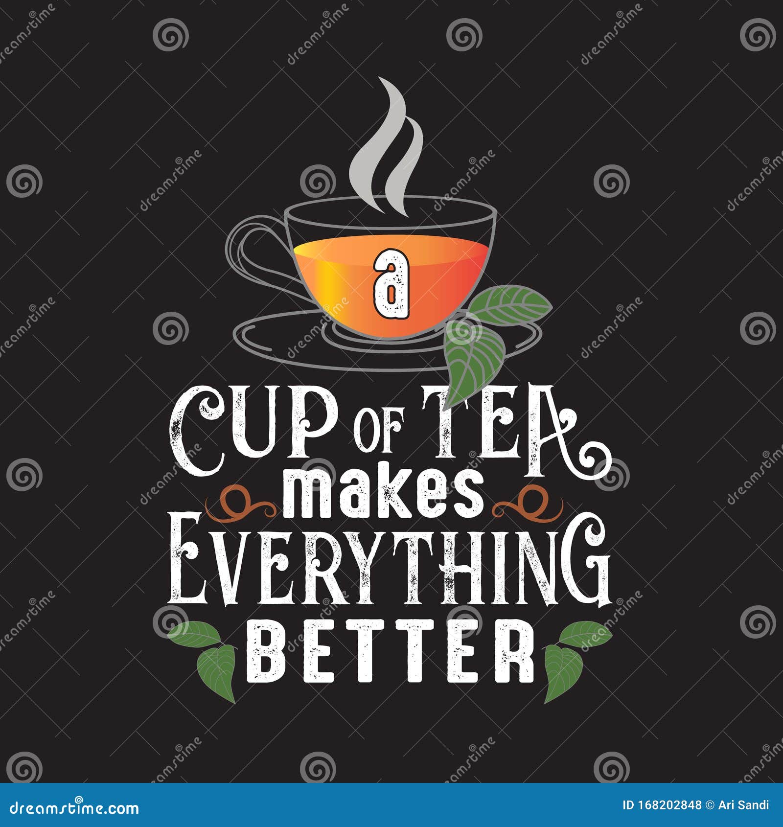 Tea Quotes And Slogan Good For Tee A Cup Of Tea Makes Everything Better Stock Illustration Illustration Of Baby Cartoon
