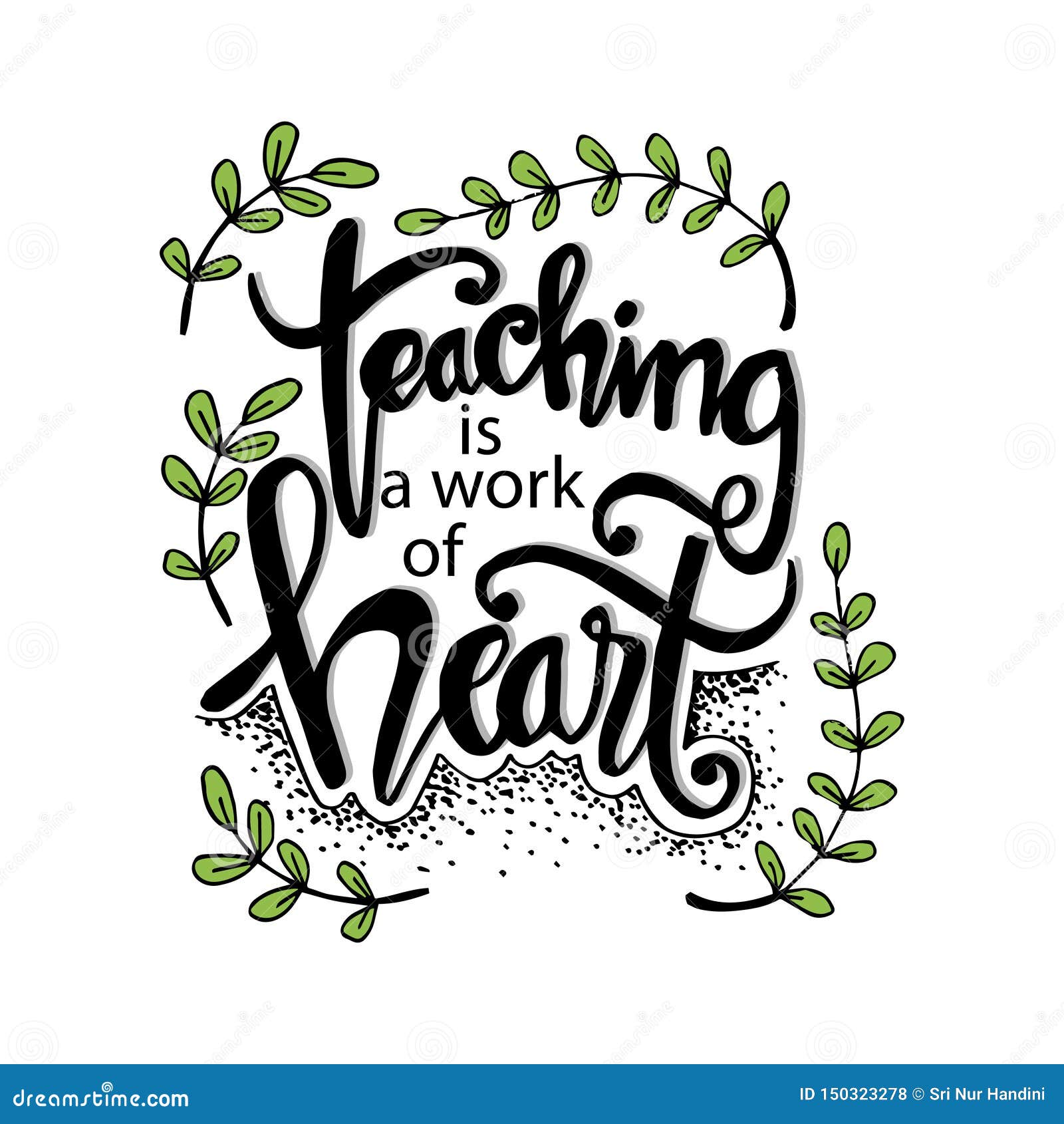Teaching is a Work of Heart Typography. Stock Vector Illustration of