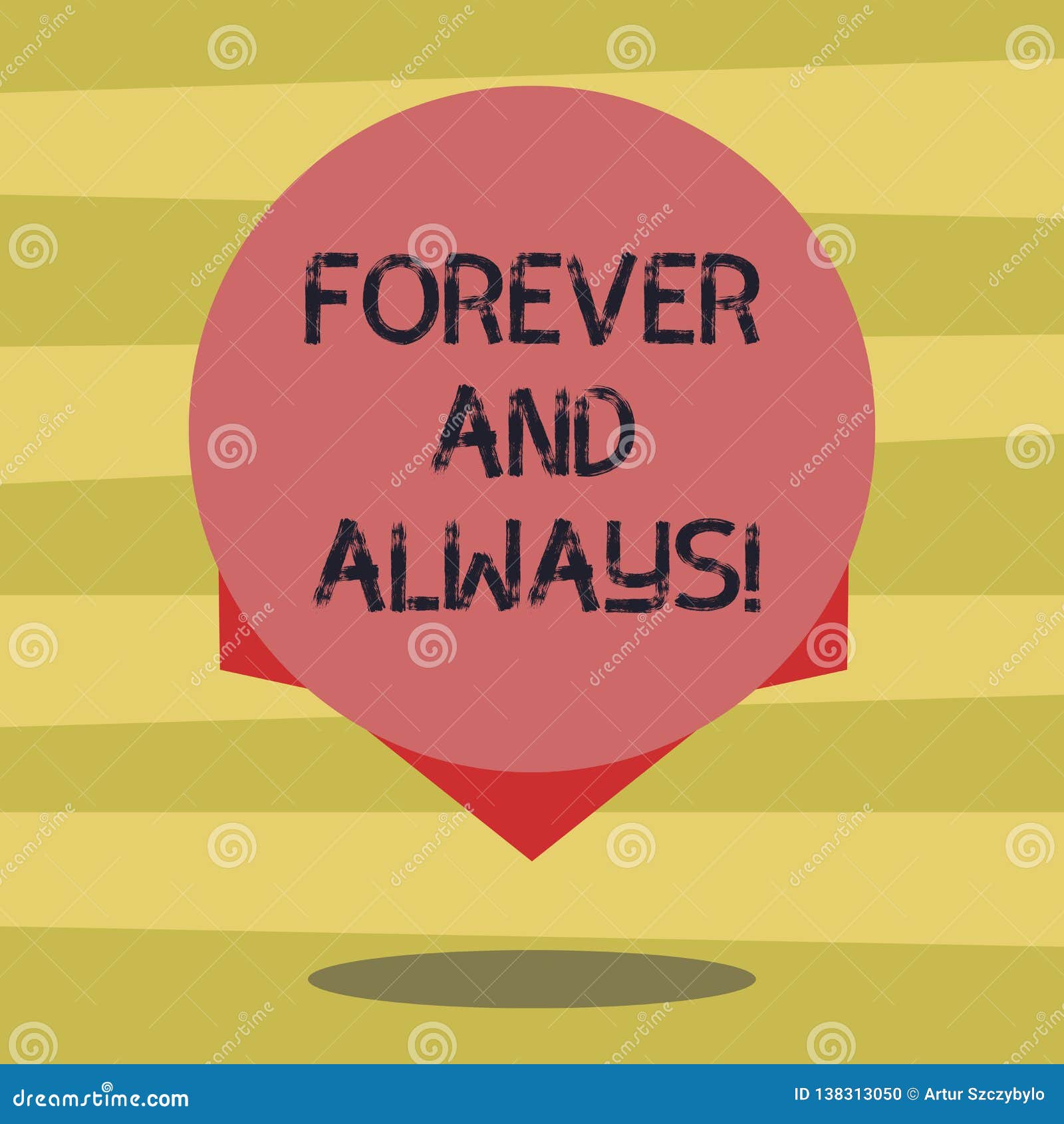 text sign showing forever and always. conceptual photo means continuously at all relevant times and still blank color