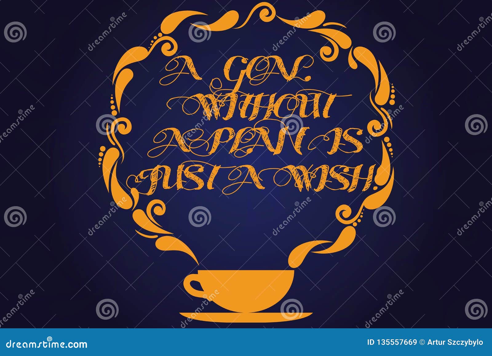 text sign showing a goal without a plan is just a wish. conceptual photo make strategies to reach objectives cup and