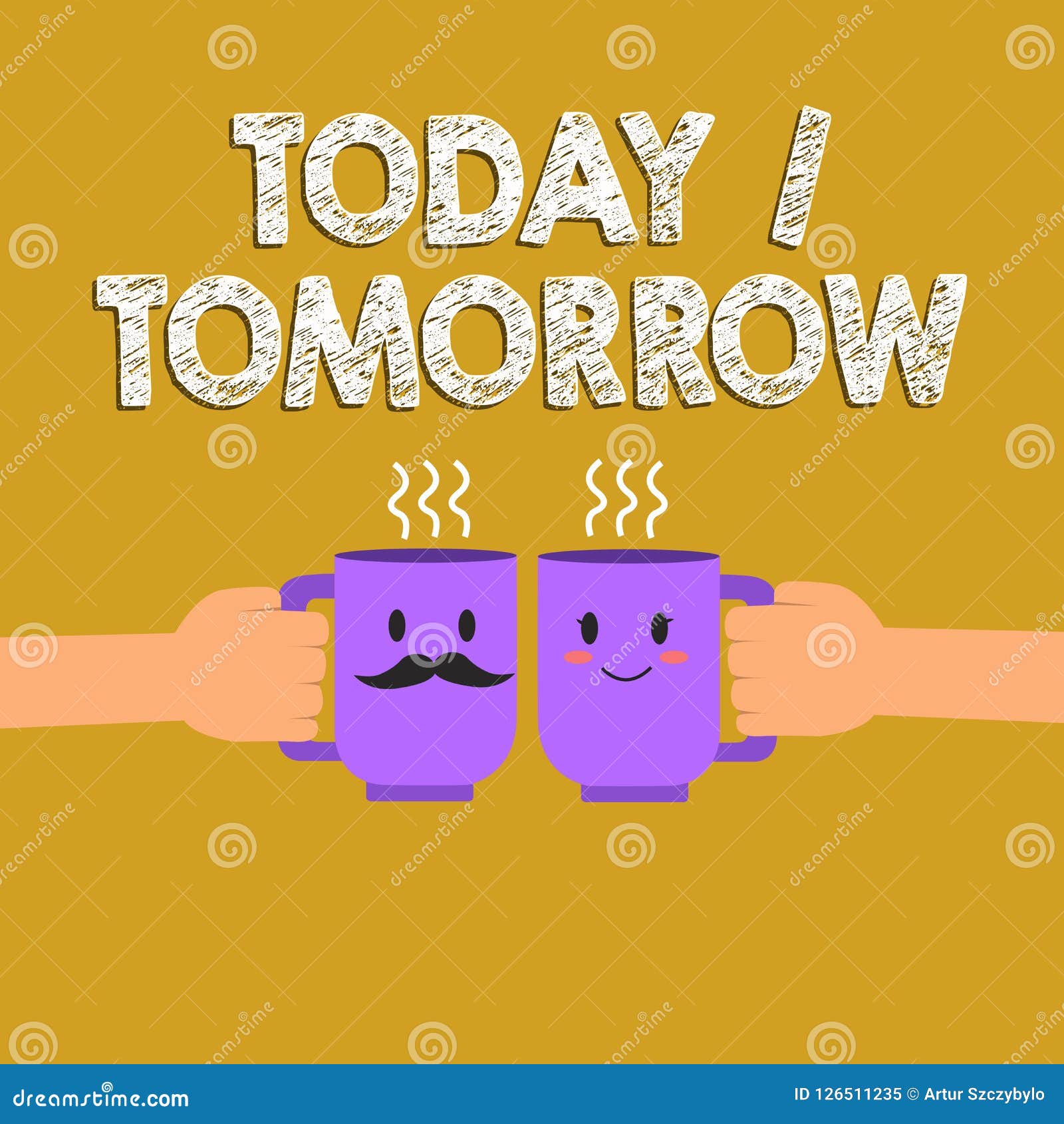 Text Sign Showing Today Tomorrow. Conceptual Photo What is Happening