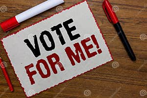 Text Sign Showing Vote For Me Conceptual Photo Campaining For A Government Position In The