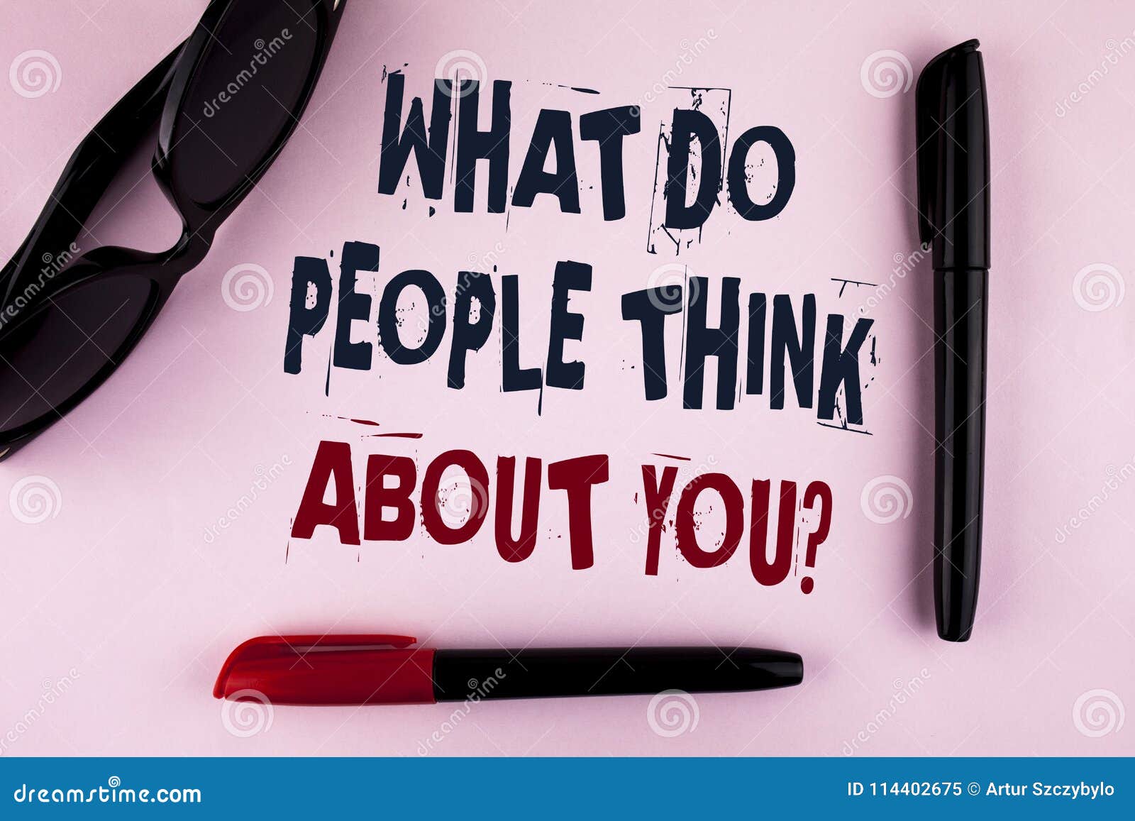 Text Sign Showing What Do People Think about You Question. Conceptual