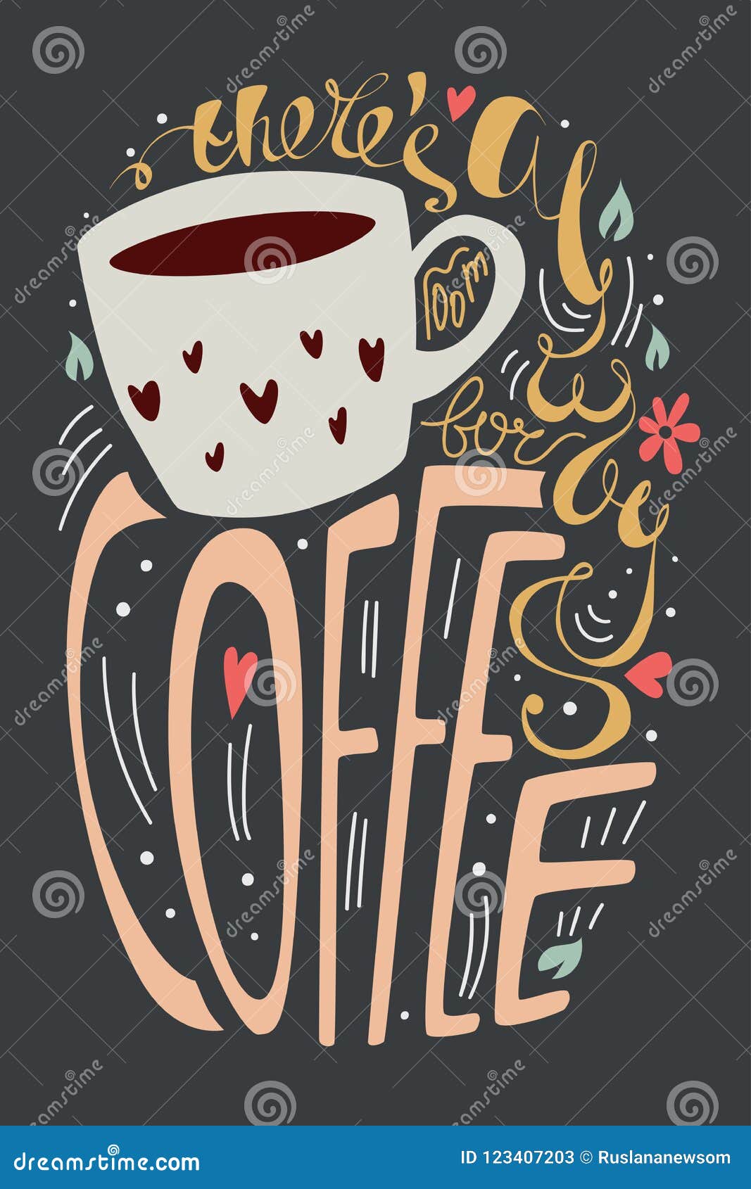 There`s always Room for Coffee Vector Illustration. Colorful Lettering ...