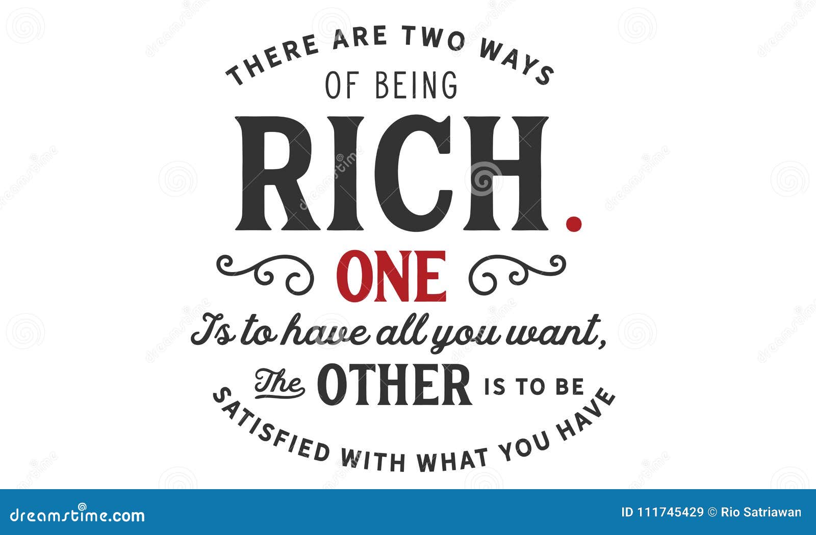 There Are Two Ways Of Being Rich One Is To Have All You Want Stock Vector Illustration Of Inspire Inspirational