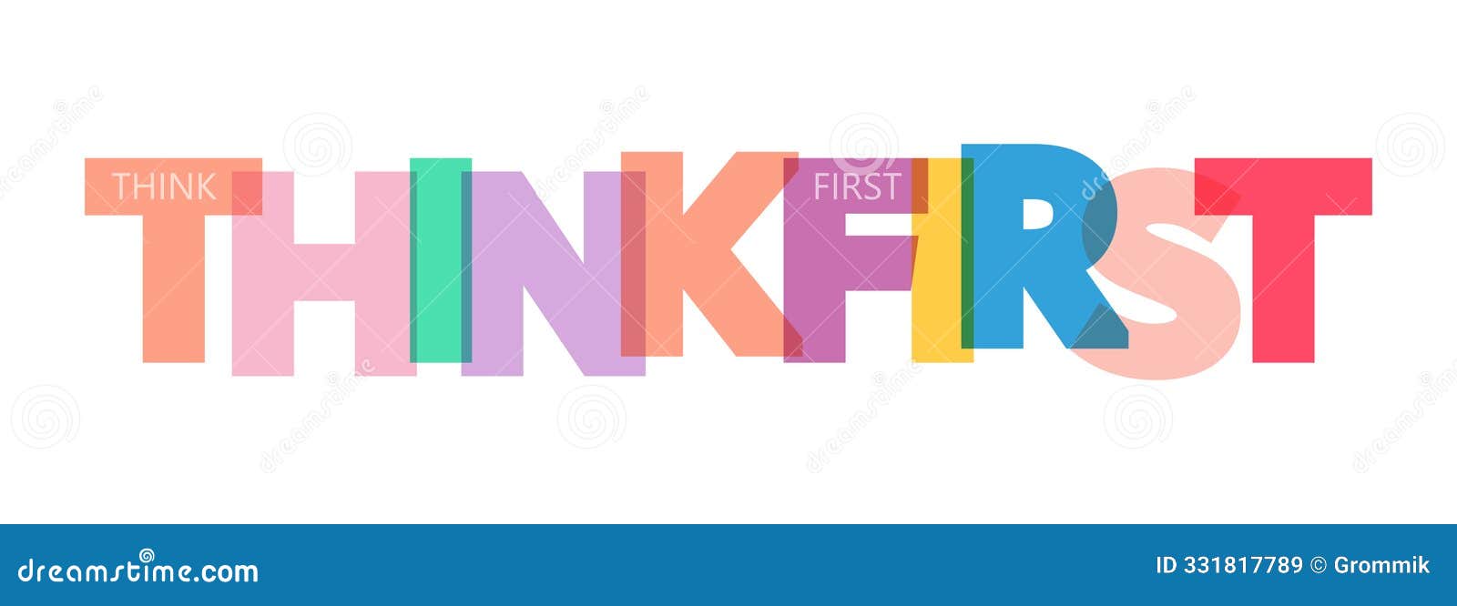 think first. a motivating phrase for learning, training, self-perfection