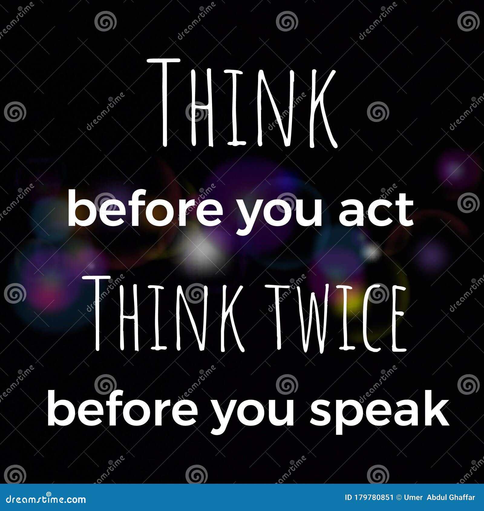 Think Before You Act Think Twice Before You Speak. Inspirational And Motivational Quote About Life. Stock Image - Image Of Happiness, Inspirational: 179780851