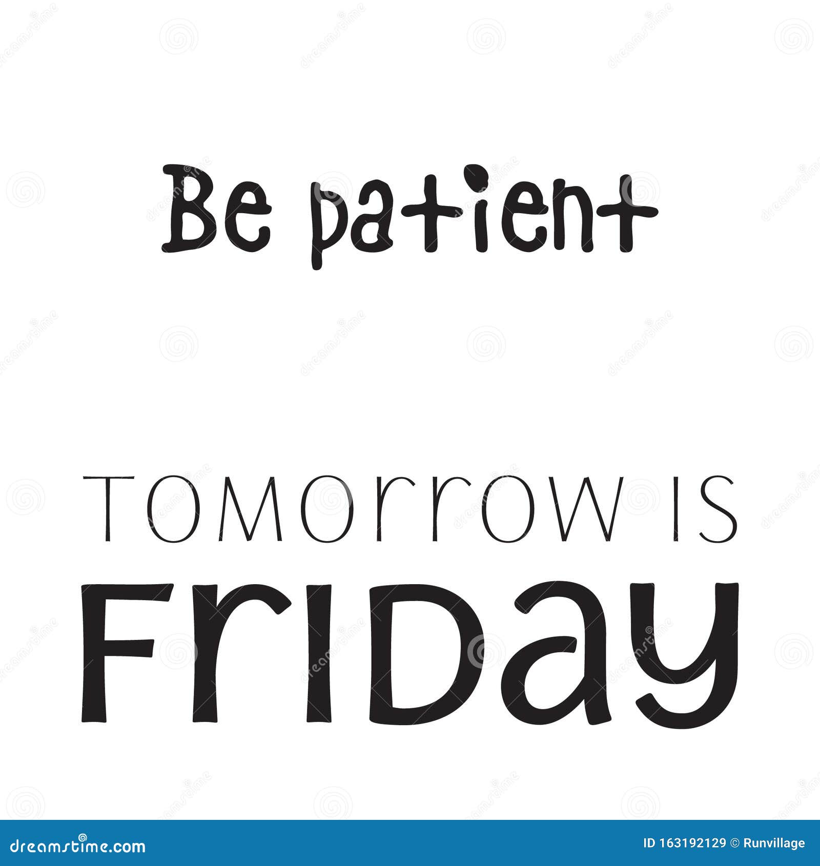 Thursday Quote Be Patient.. Tomorrow Is Friday.. Thursday Morning ...