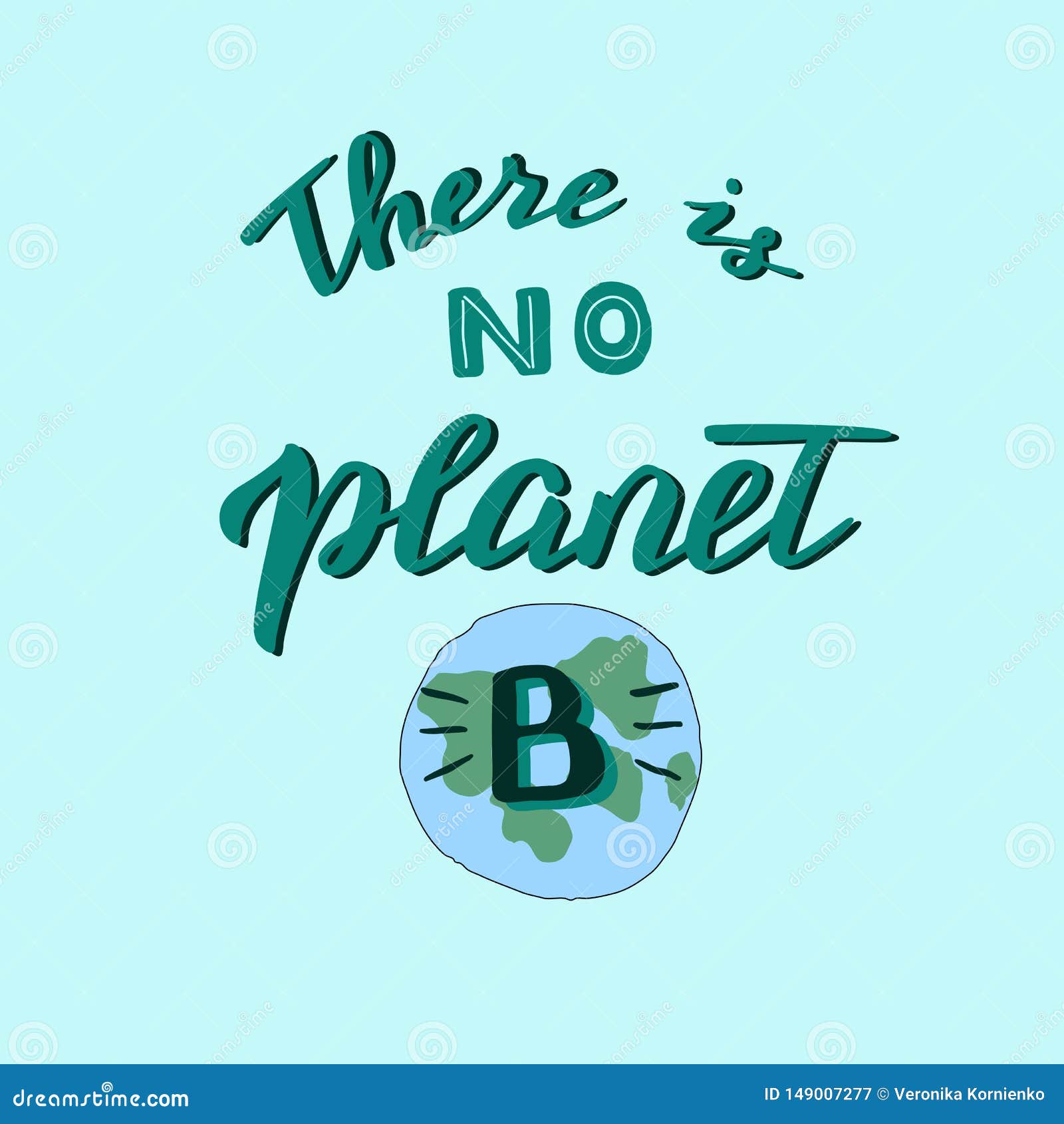 Hand Drawn There Is No Planet B Quote With The Earth Save The Planet And Stop The Pollution Poster Trendy Lettering Illustration Stock Illustration Du Hand Poster