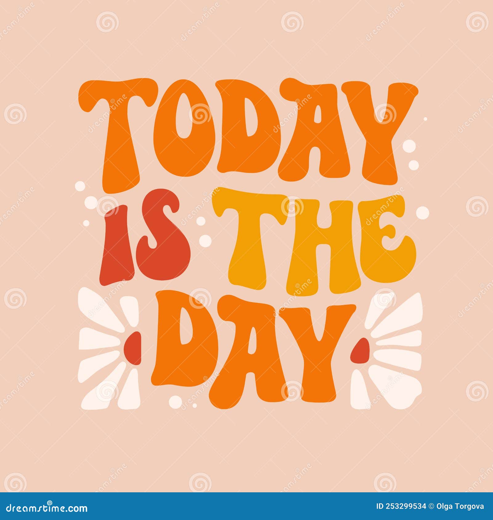 Today is the Day Groovy Style Lettering Phrase Stock Vector Illustration of cartoon