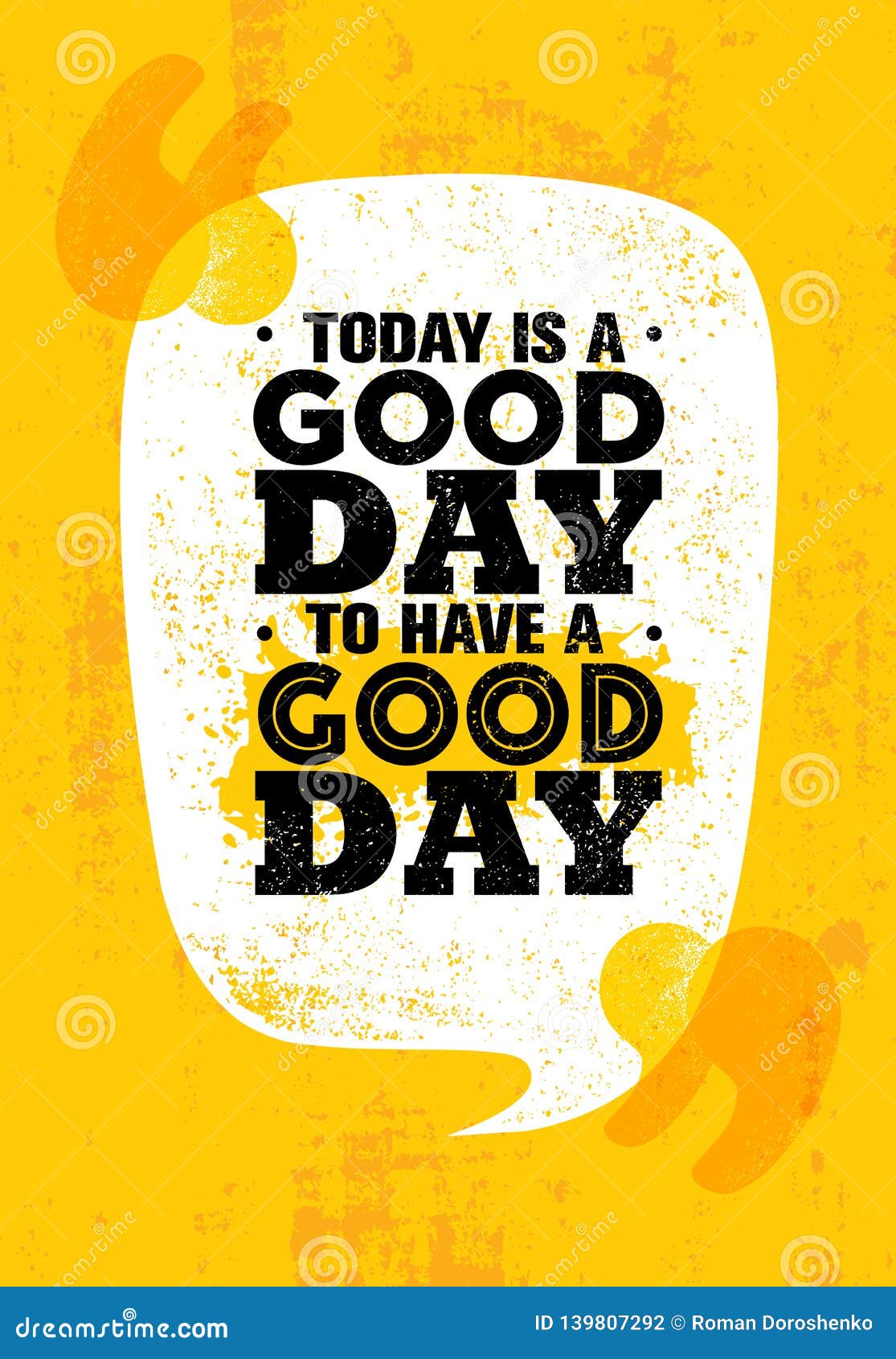 Today is a Good Day To Have a Good Day. Inspiring Creative ...
