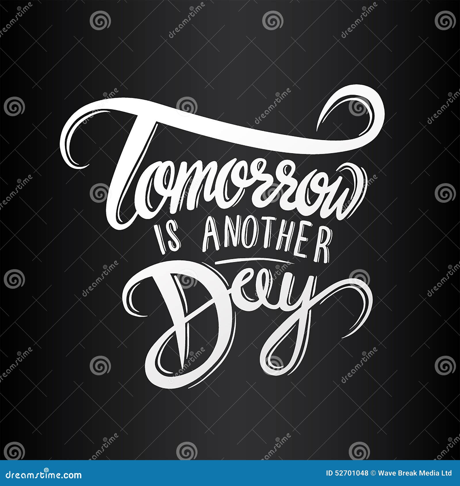 Tomorrow Is Another Day. Hand Drawn Dry Brush Lettering. Ink Proverb ...