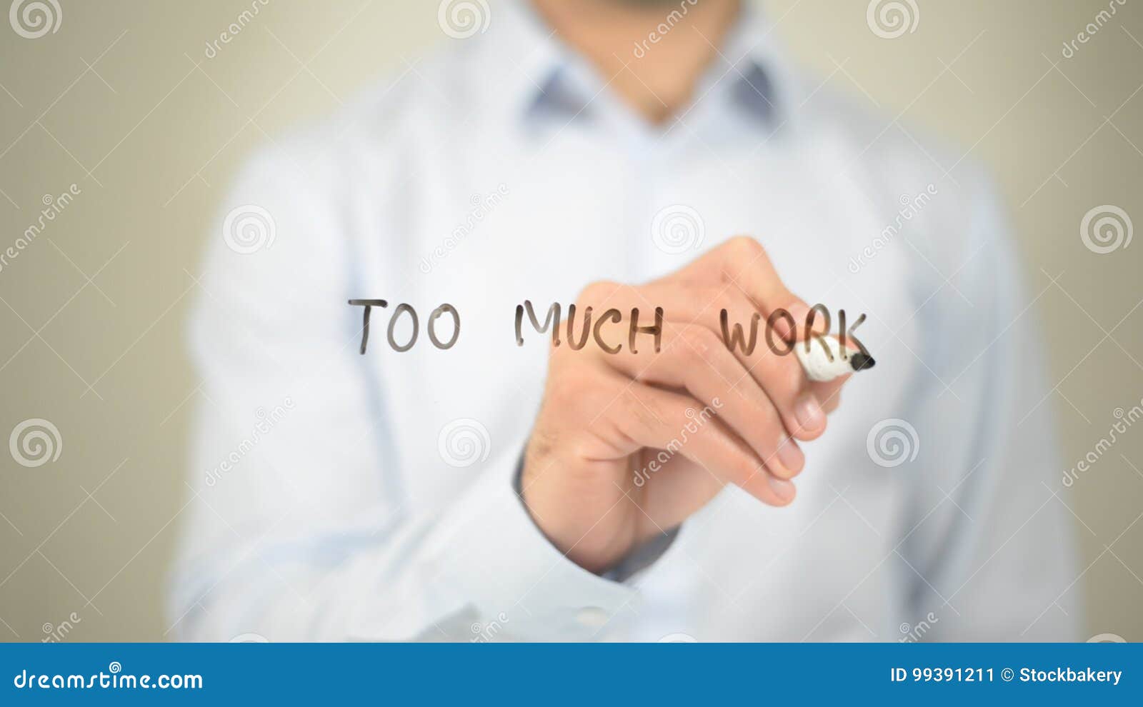 Too Much Work , Man Writing on Transparent Wall Stock Image Image of office, relax 99391211