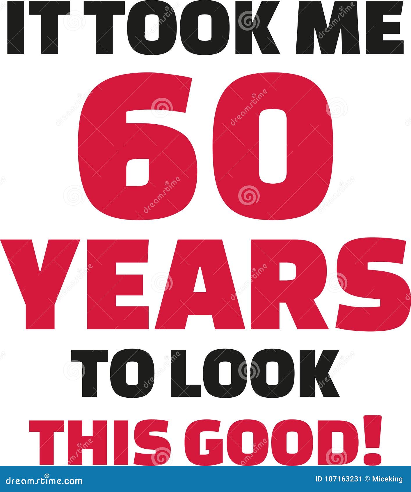 Verwonderlijk It Took Me 60 Years To Look This Good - 60th Birthday Stock Vector PG-16