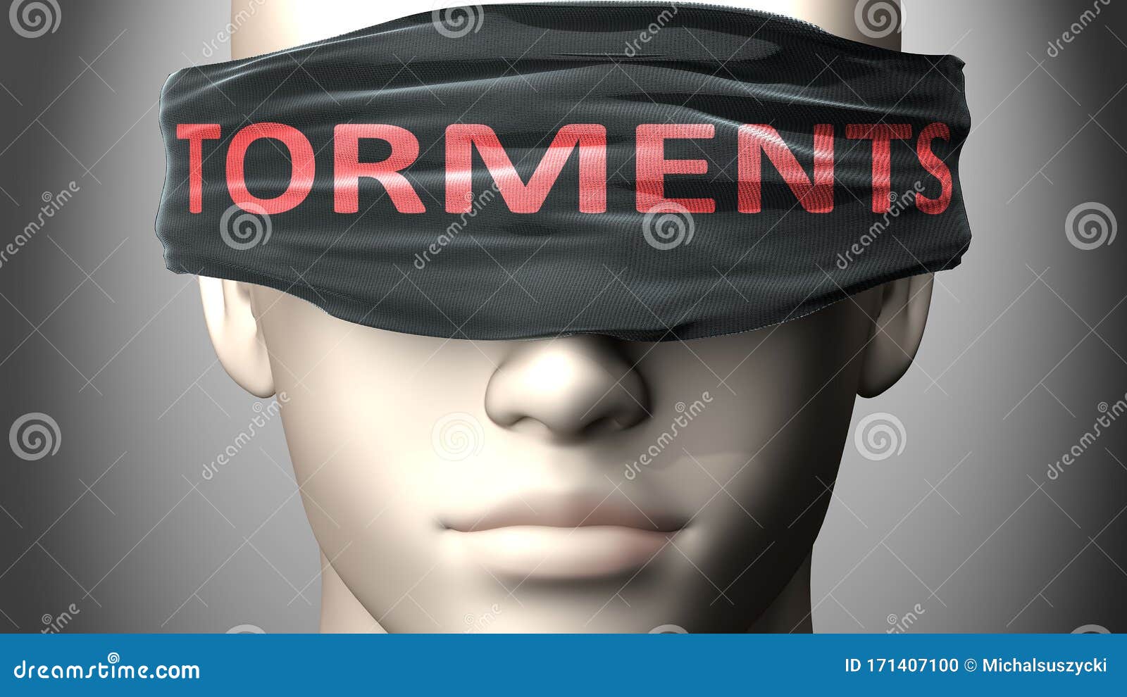 torments can make things harder to see or makes us blind to the reality - pictured as word torments on a blindfold to ize