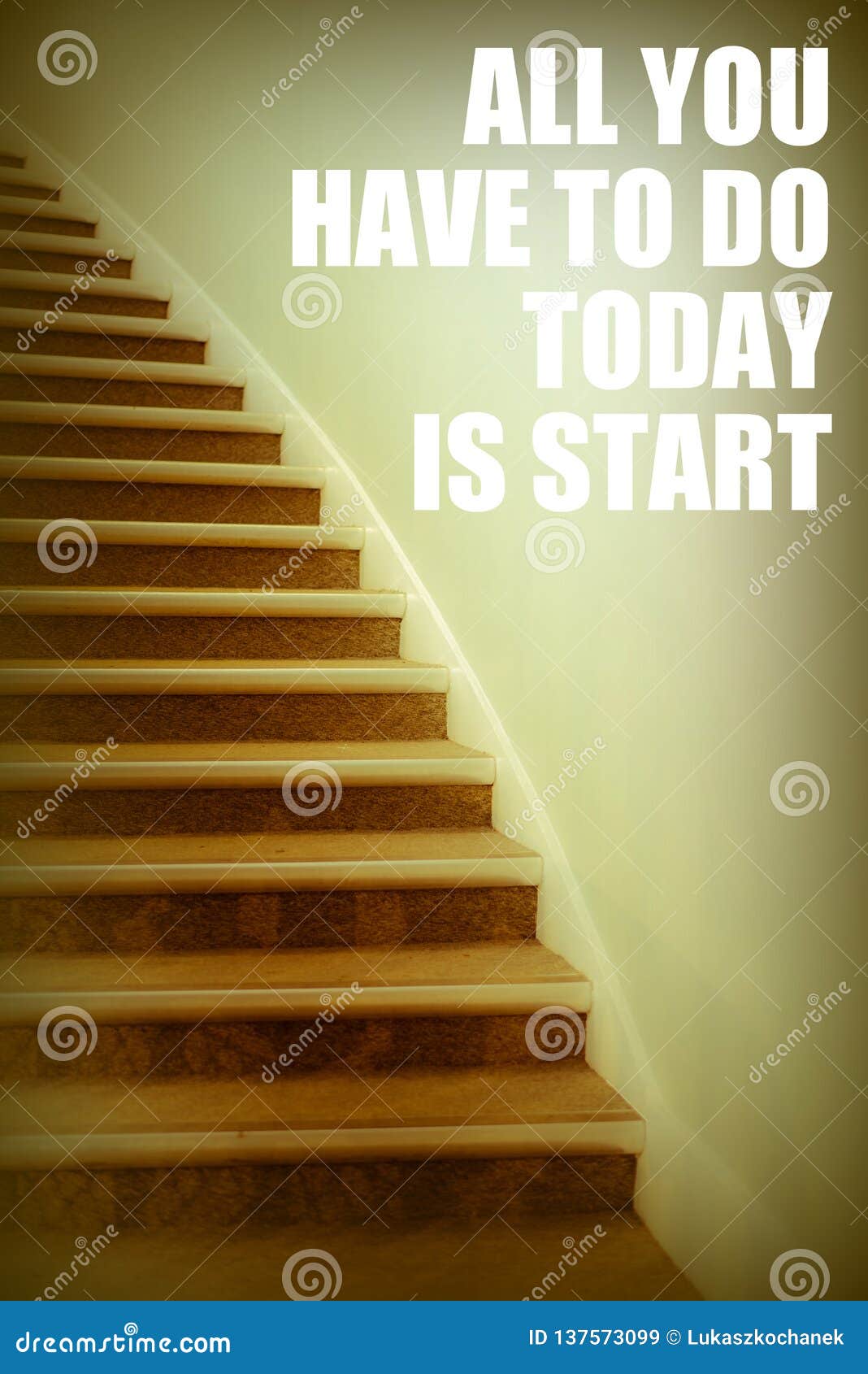 Tout Que Vous Devez Faire Aujourd Hui Est Commence La Citation Inspiree Affiche De Motivation Le Message Inspire De Personne Pe Image Stock Image Du Aptitude Expression
