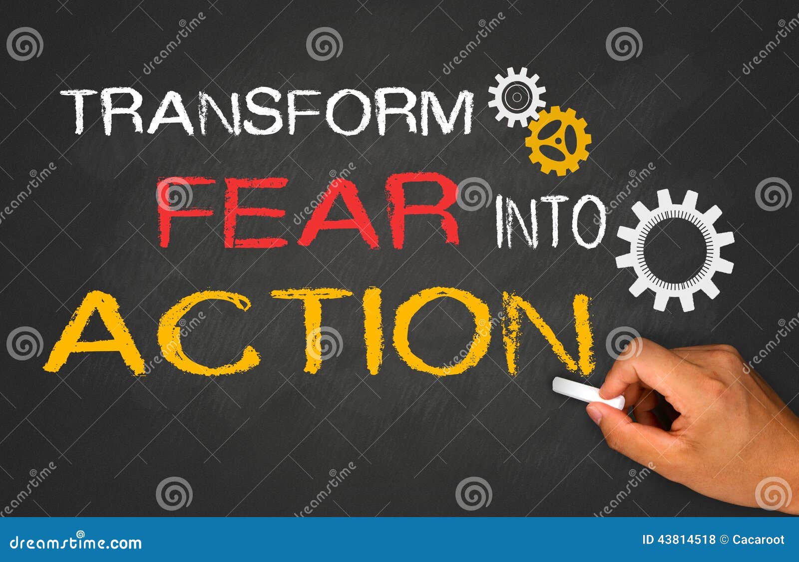 transform fear into action