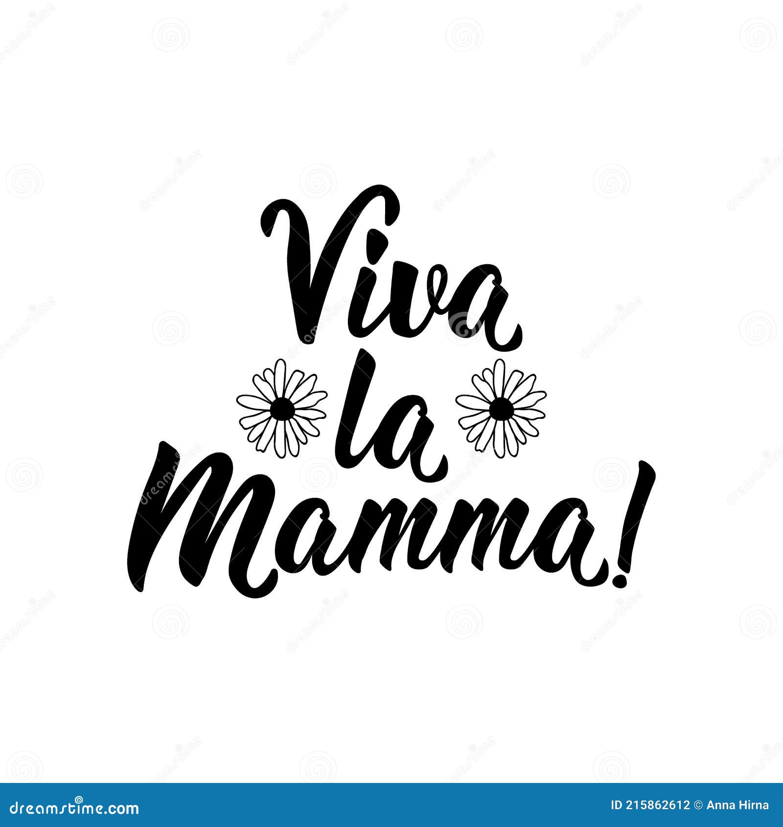 Translation from Italian: Long Live Mom. Vector Illustration. Lettering.  Ink Illustration. Viva La Mamma Stock Illustration - Illustration of long,  design: 215862612