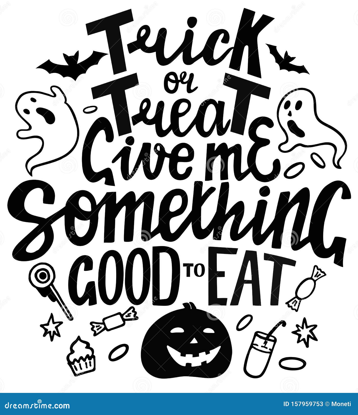 Trick Or Treat Give Me Something Good To Eat. Halloween Hand Drawn